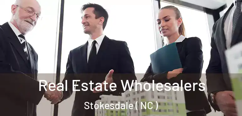  Real Estate Wholesalers Stokesdale ( NC )