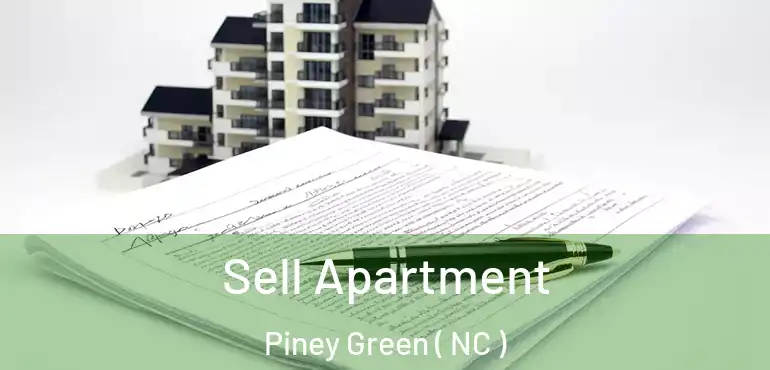  Sell Apartment Piney Green ( NC )