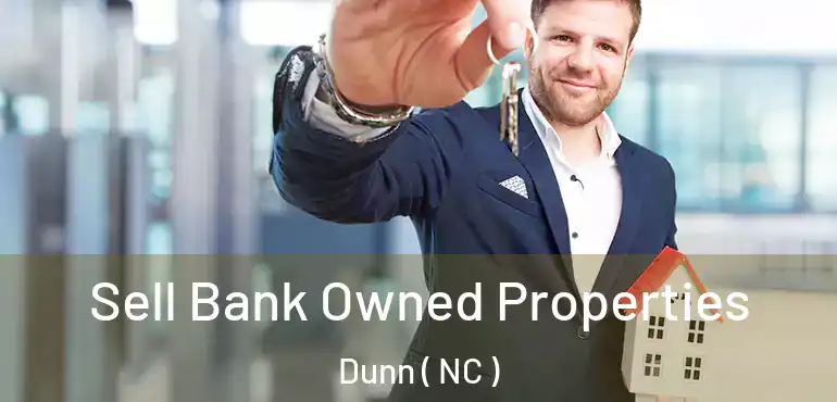  Sell Bank Owned Properties Dunn ( NC )