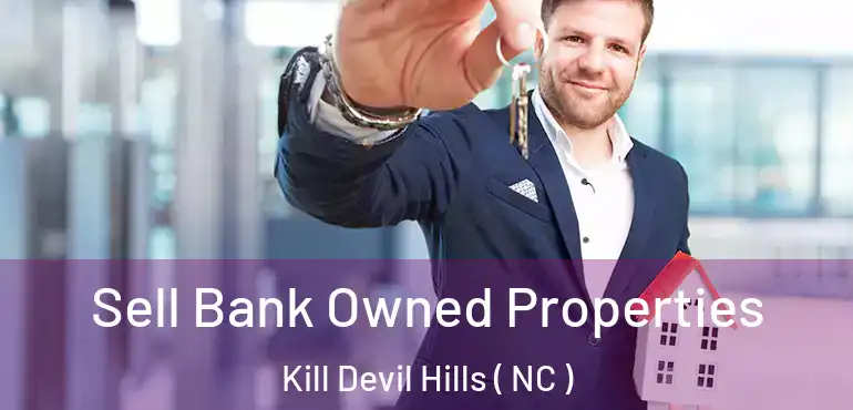  Sell Bank Owned Properties Kill Devil Hills ( NC )