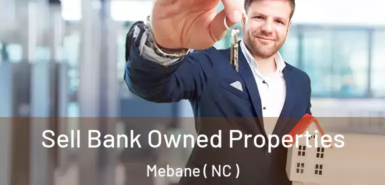  Sell Bank Owned Properties Mebane ( NC )
