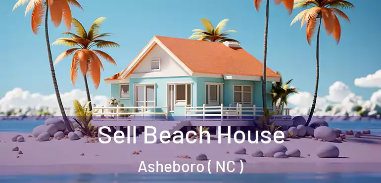  Sell Beach House Asheboro ( NC )