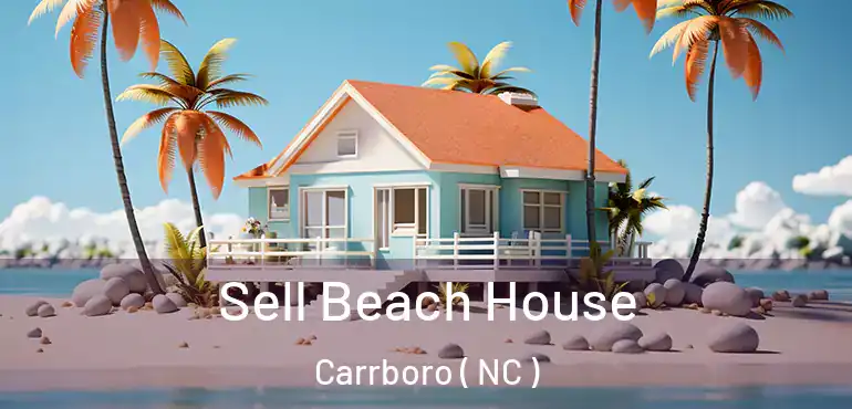  Sell Beach House Carrboro ( NC )