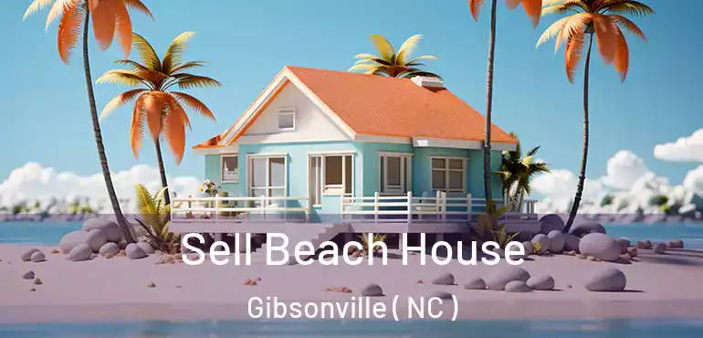  Sell Beach House Gibsonville ( NC )