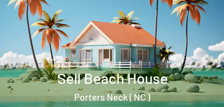  Sell Beach House Porters Neck ( NC )
