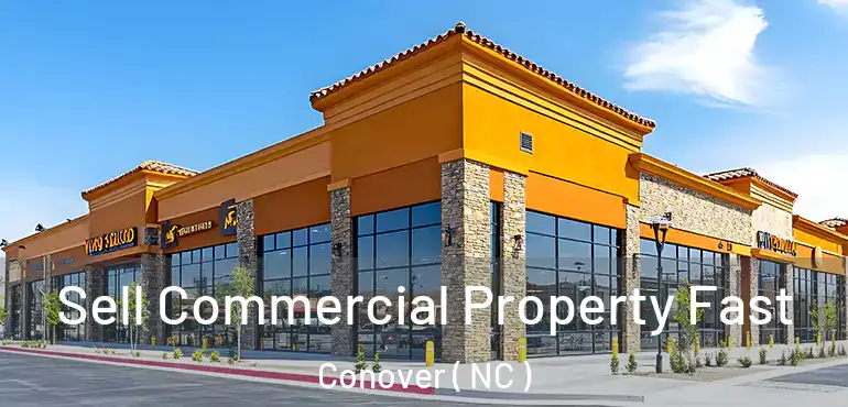  Sell Commercial Property Fast Conover ( NC )