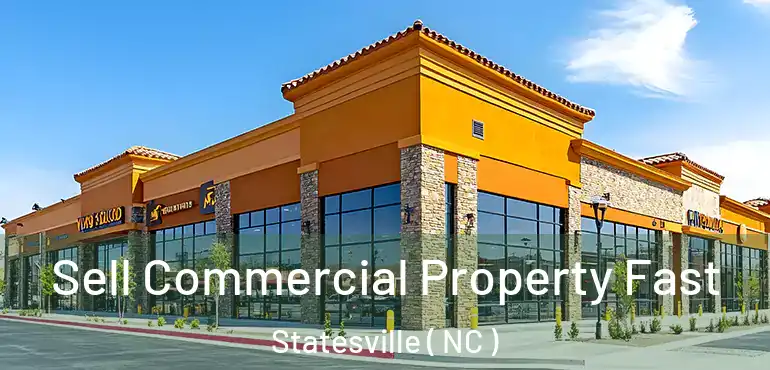  Sell Commercial Property Fast Statesville ( NC )