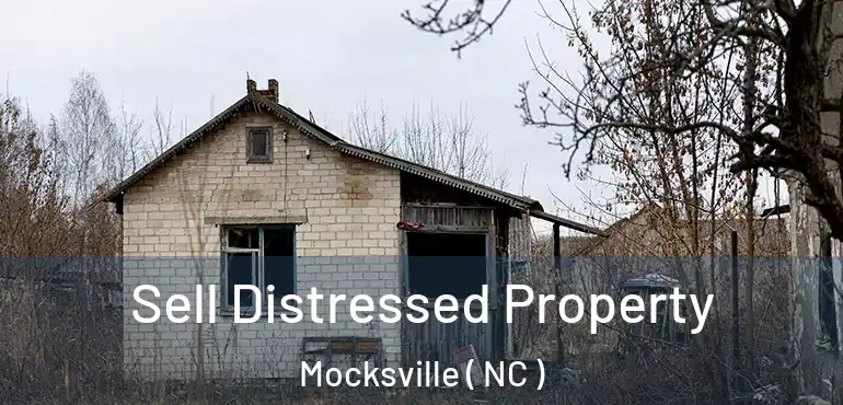  Sell Distressed Property Mocksville ( NC )