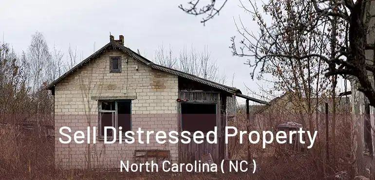  Sell Distressed Property North Carolina ( NC )