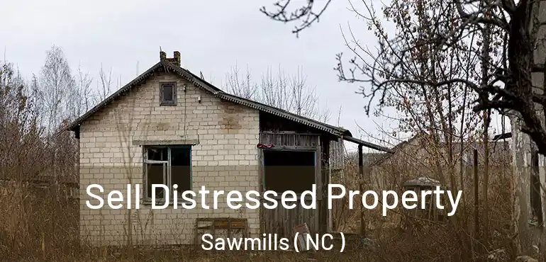  Sell Distressed Property Sawmills ( NC )
