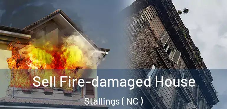  Sell Fire-damaged House Stallings ( NC )
