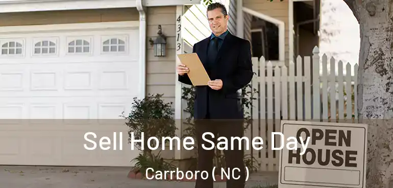  Sell Home Same Day Carrboro ( NC )