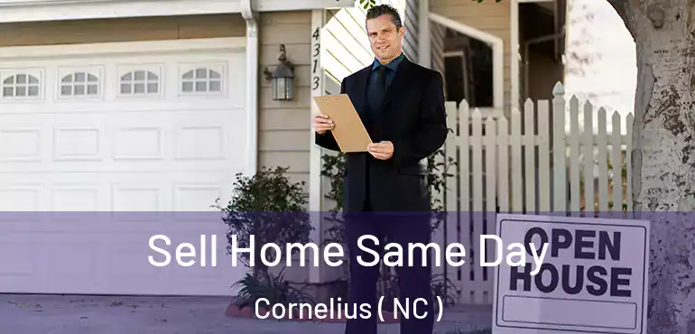  Sell Home Same Day Cornelius ( NC )
