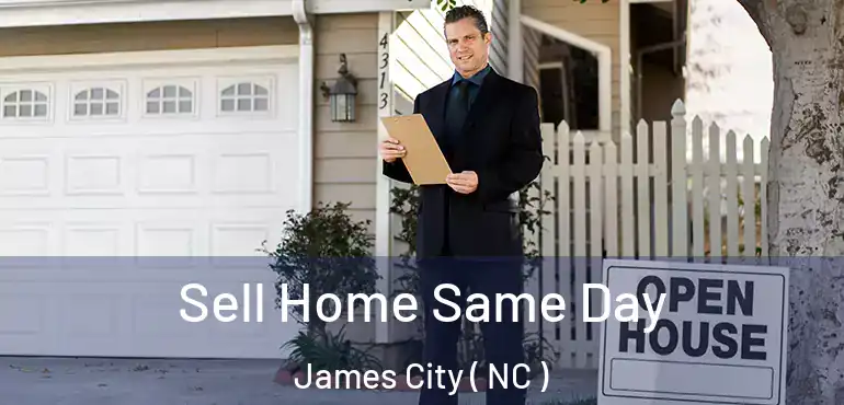  Sell Home Same Day James City ( NC )