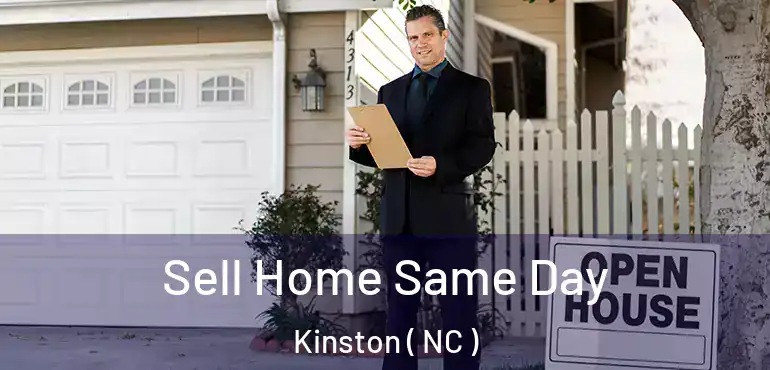  Sell Home Same Day Kinston ( NC )