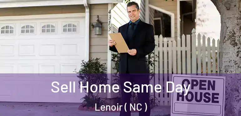  Sell Home Same Day Lenoir ( NC )