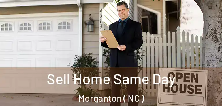  Sell Home Same Day Morganton ( NC )