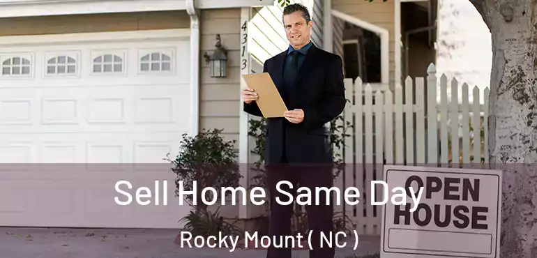  Sell Home Same Day Rocky Mount ( NC )