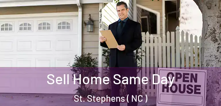  Sell Home Same Day St. Stephens ( NC )