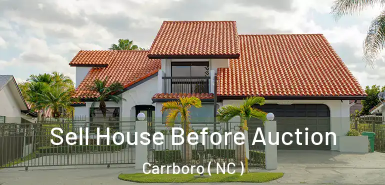  Sell House Before Auction Carrboro ( NC )
