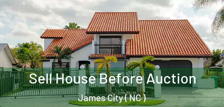  Sell House Before Auction James City ( NC )