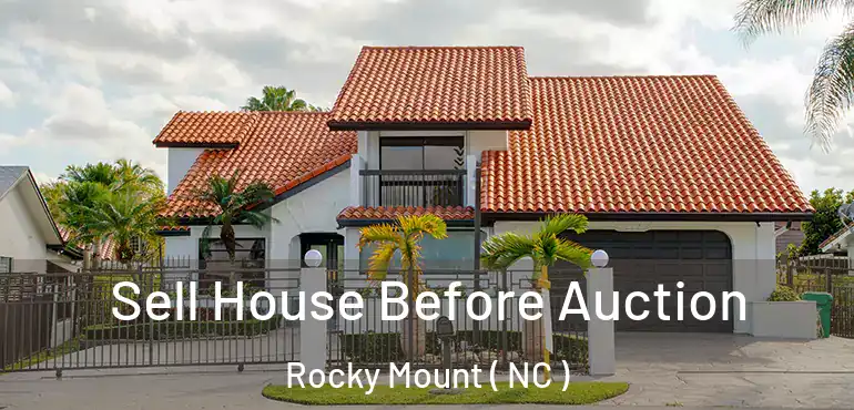  Sell House Before Auction Rocky Mount ( NC )