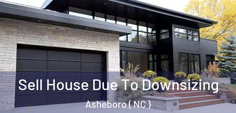  Sell House Due To Downsizing Asheboro ( NC )