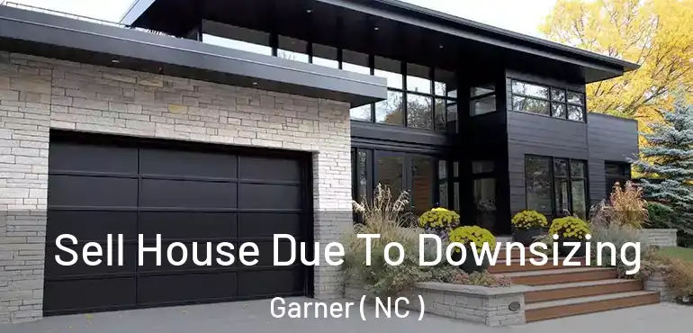  Sell House Due To Downsizing Garner ( NC )
