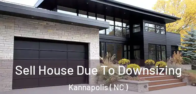  Sell House Due To Downsizing Kannapolis ( NC )