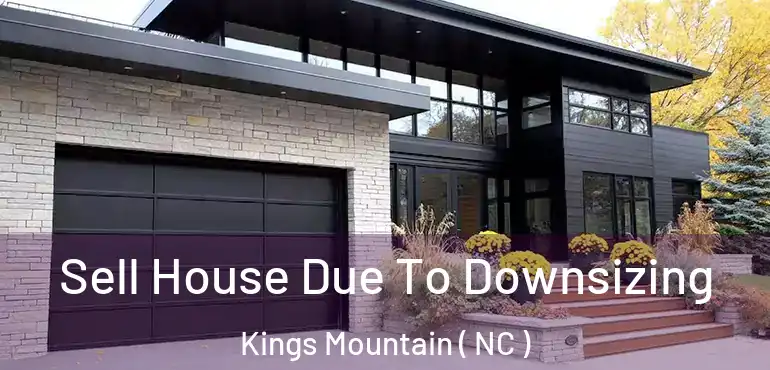  Sell House Due To Downsizing Kings Mountain ( NC )