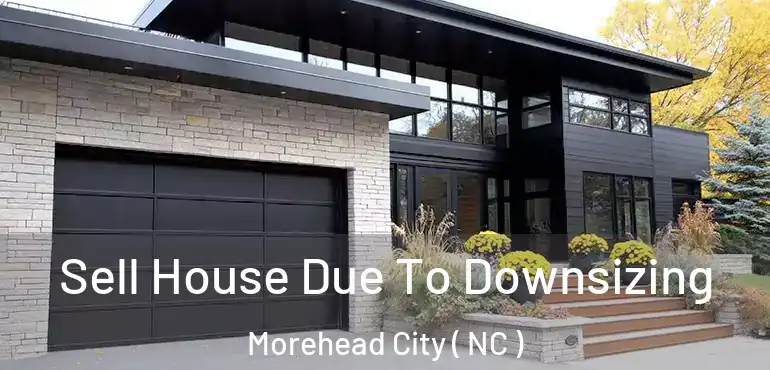  Sell House Due To Downsizing Morehead City ( NC )