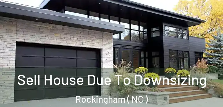  Sell House Due To Downsizing Rockingham ( NC )