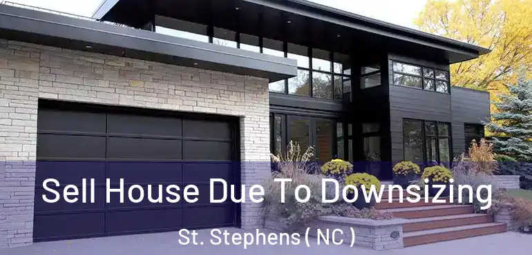  Sell House Due To Downsizing St. Stephens ( NC )