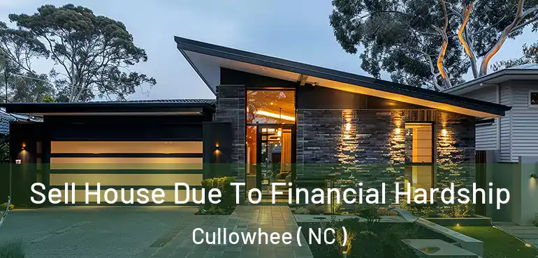 Sell House Due To Financial Hardship Cullowhee ( NC )