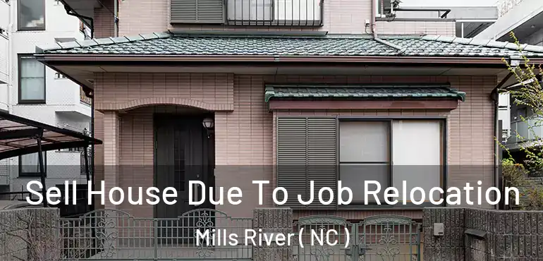  Sell House Due To Job Relocation Mills River ( NC )