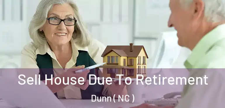  Sell House Due To Retirement Dunn ( NC )