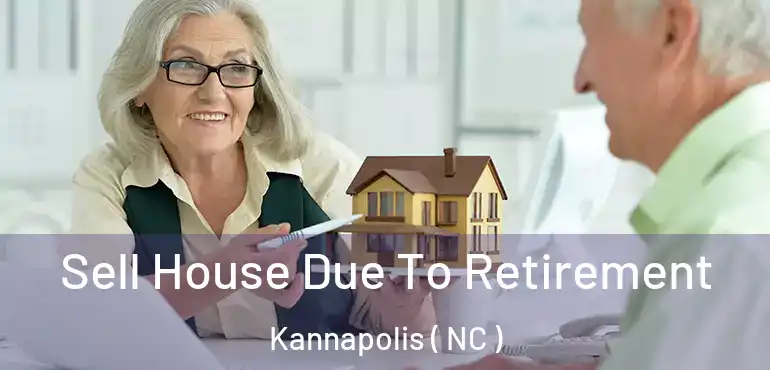  Sell House Due To Retirement Kannapolis ( NC )