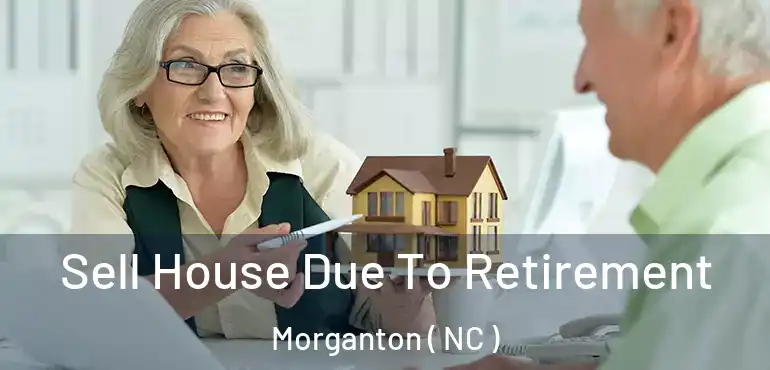  Sell House Due To Retirement Morganton ( NC )