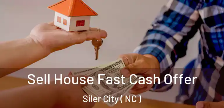  Sell House Fast Cash Offer Siler City ( NC )