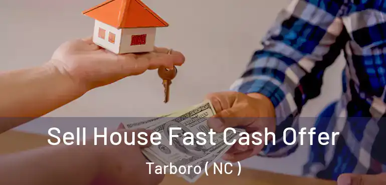  Sell House Fast Cash Offer Tarboro ( NC )