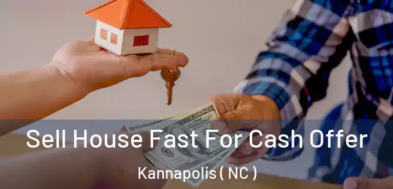 Sell House Fast For Cash Offer Kannapolis ( NC )