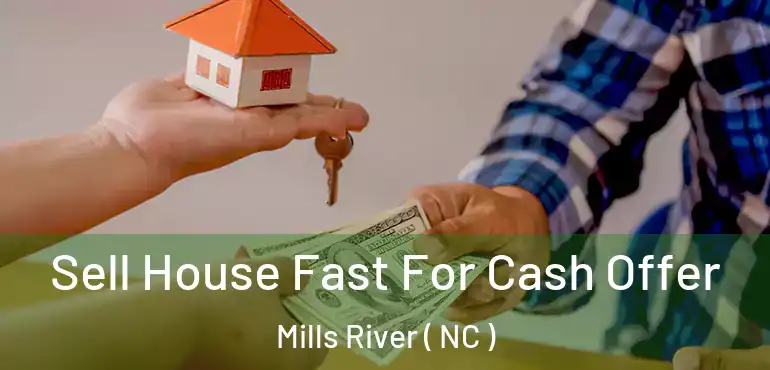  Sell House Fast For Cash Offer Mills River ( NC )