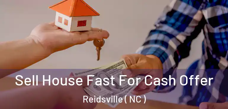  Sell House Fast For Cash Offer Reidsville ( NC )