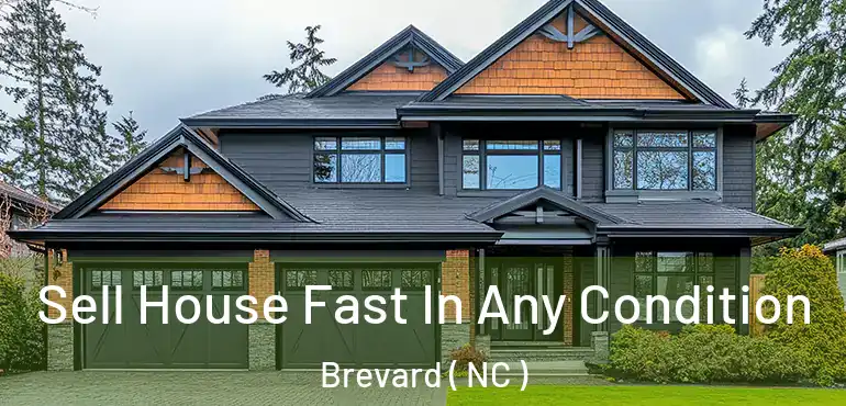  Sell House Fast In Any Condition Brevard ( NC )