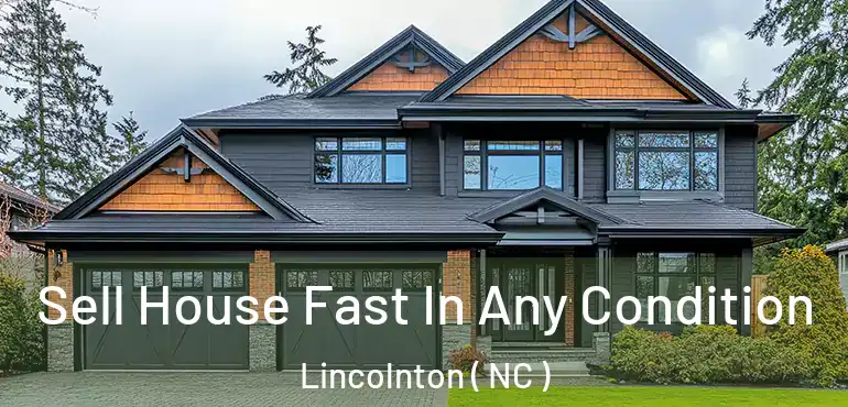  Sell House Fast In Any Condition Lincolnton ( NC )