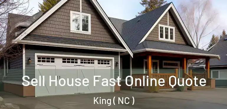  Sell House Fast Online Quote King ( NC )