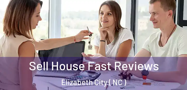  Sell House Fast Reviews Elizabeth City ( NC )