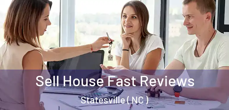  Sell House Fast Reviews Statesville ( NC )