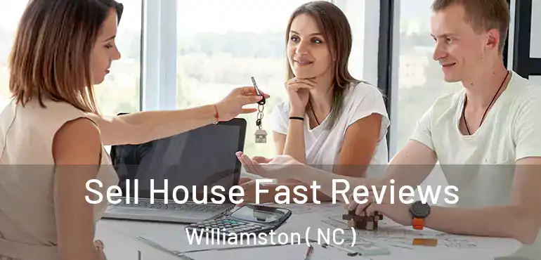  Sell House Fast Reviews Williamston ( NC )