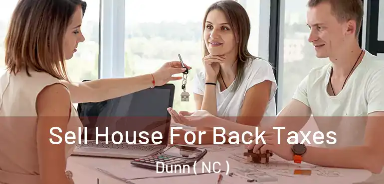  Sell House For Back Taxes Dunn ( NC )